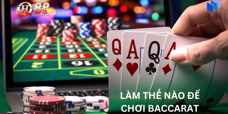 lam-the-nao-de-choi-baccarat-thang-lon